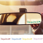 I Love You Drive Safe Mirror Decal