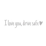 I Love You Drive Safe Mirror Decal