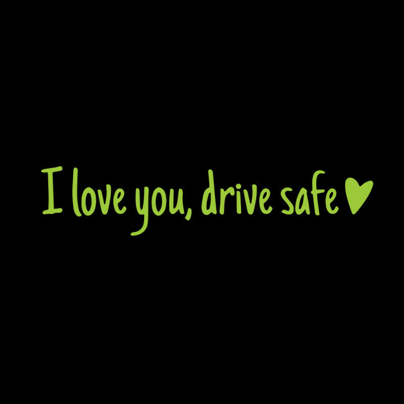 I Love You Driving Safe Mirror Sticker