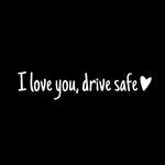 I Love You Drive Safe Mirror Decal